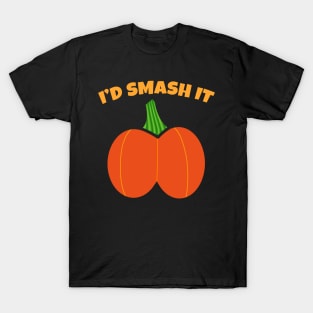 If You Were A Pumpkin I'd Smash It Butt Adult Humor T-Shirt